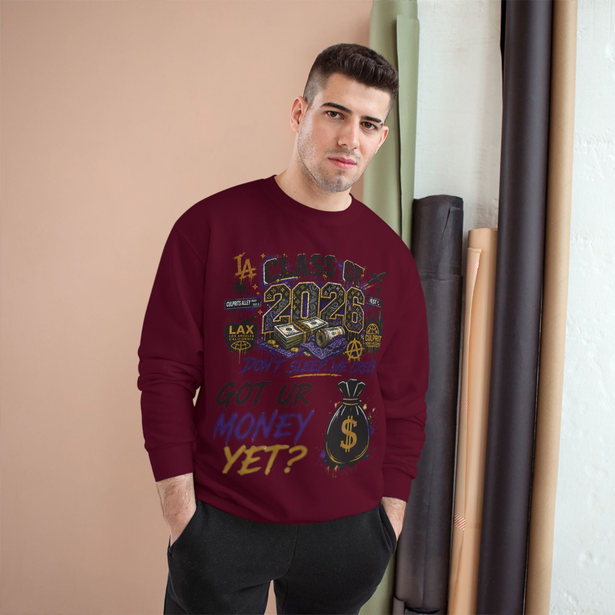 Class of 2026 Champion Sweatshirt — 'Don't Sleep, We Creep / Got Ur Money Yet?' Urban Graduation Crewneck