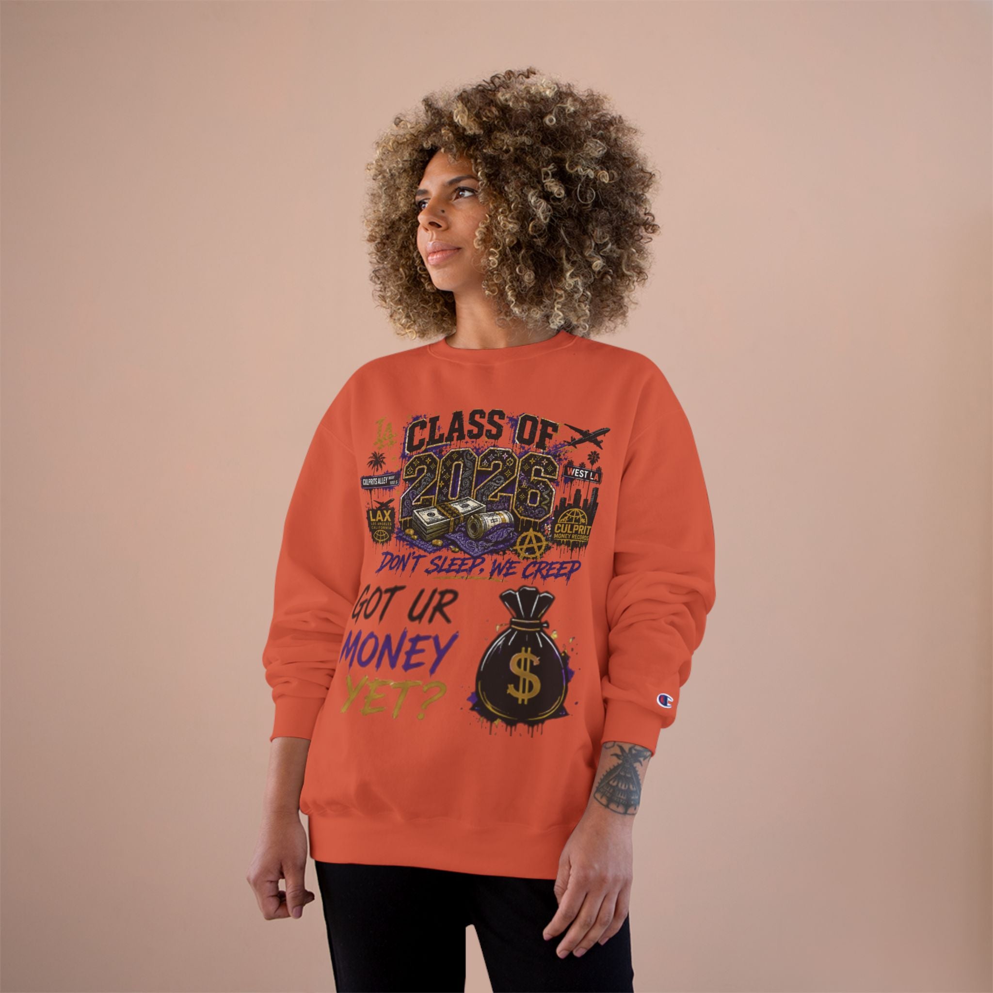 Class of 2026 Champion Sweatshirt — 'Don't Sleep, We Creep / Got Ur Money Yet?' Urban Graduation Crewneck