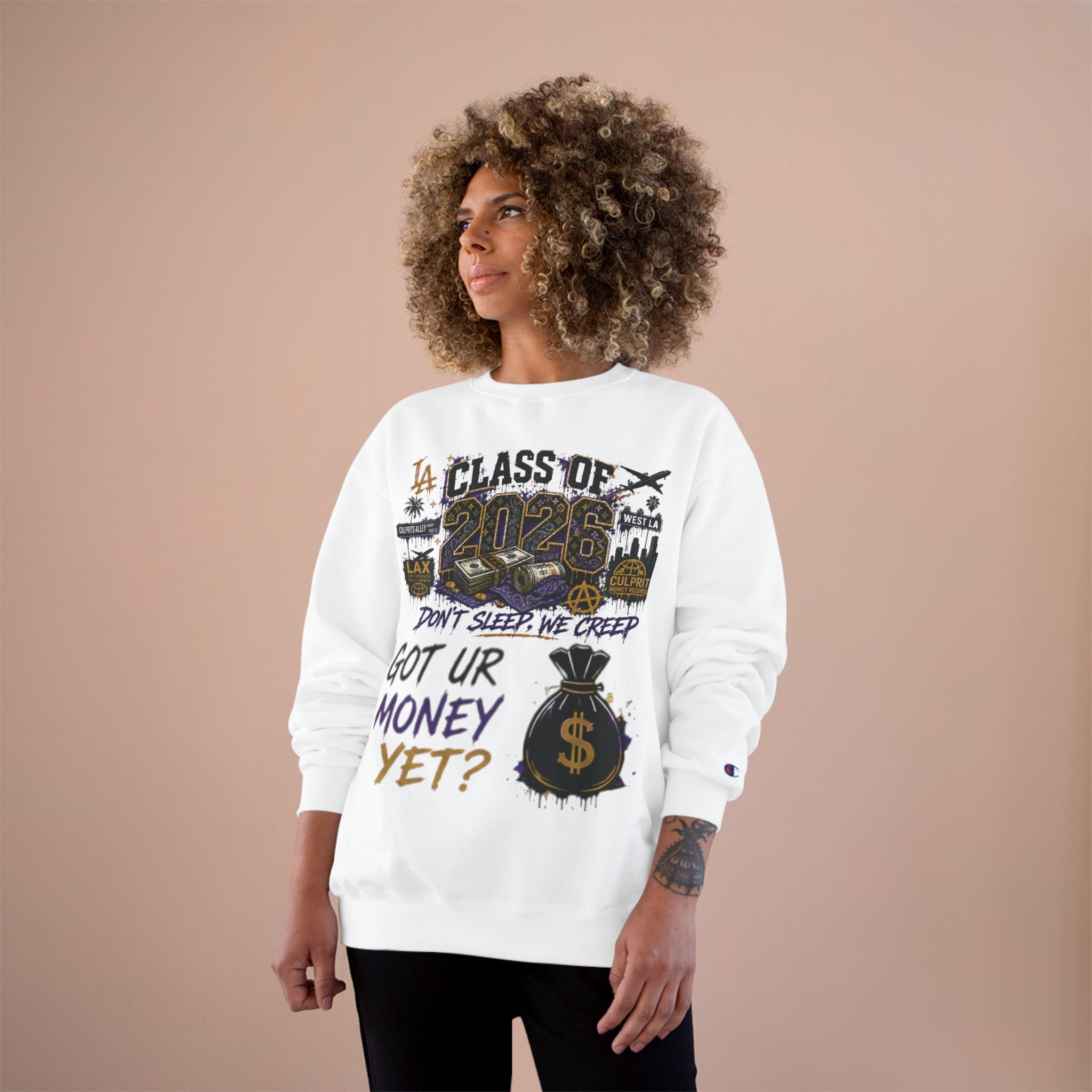 Class of 2026 Champion Sweatshirt — 'Don't Sleep, We Creep / Got Ur Money Yet?' Urban Graduation Crewneck