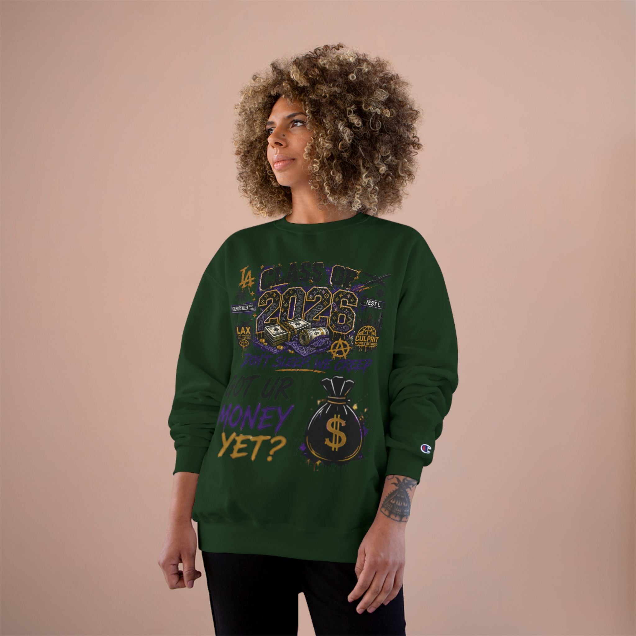 Class of 2026 Champion Sweatshirt — 'Don't Sleep, We Creep / Got Ur Money Yet?' Urban Graduation Crewneck
