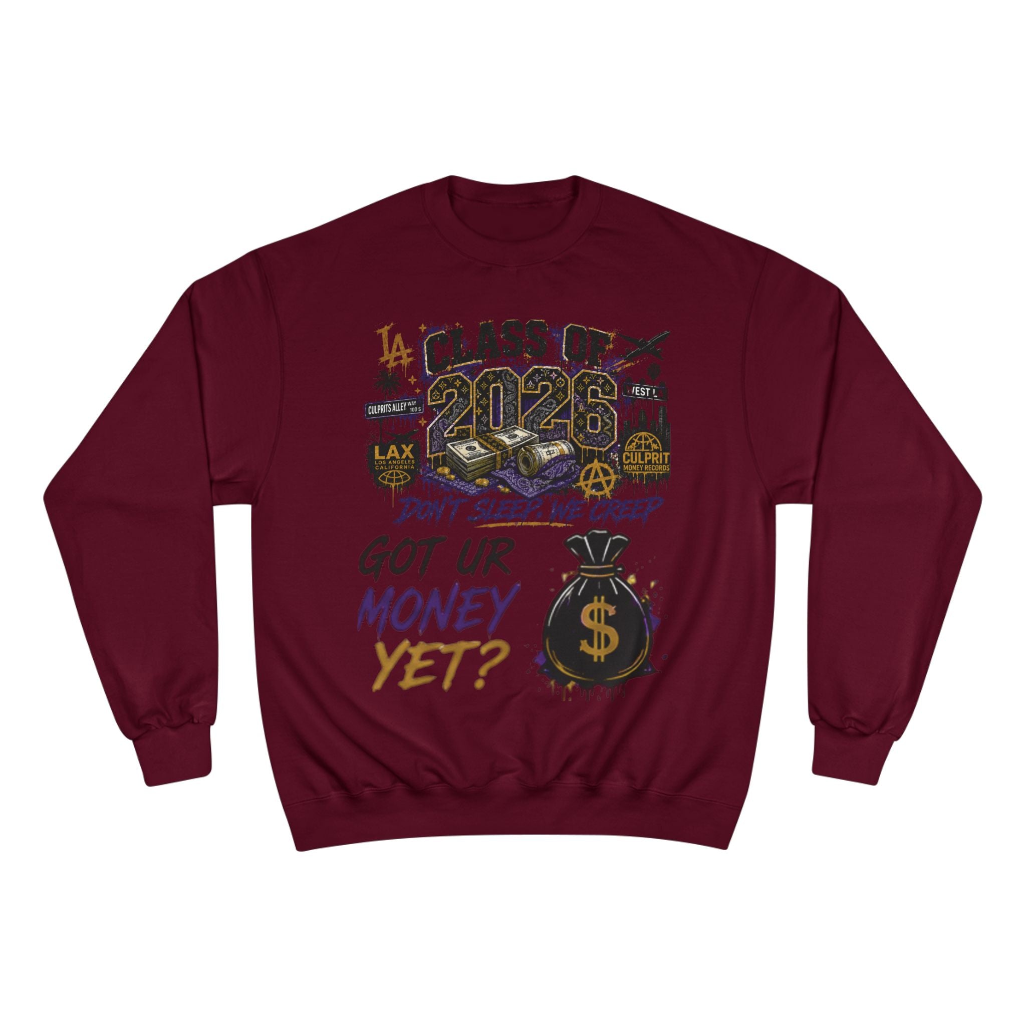 Class of 2026 Champion Sweatshirt — 'Don't Sleep, We Creep / Got Ur Money Yet?' Urban Graduation Crewneck